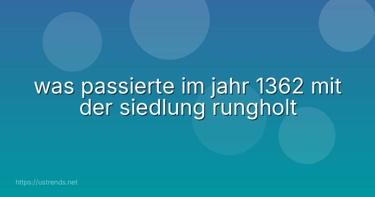 was passierte im jahr 1362 mit der siedlung rungholt