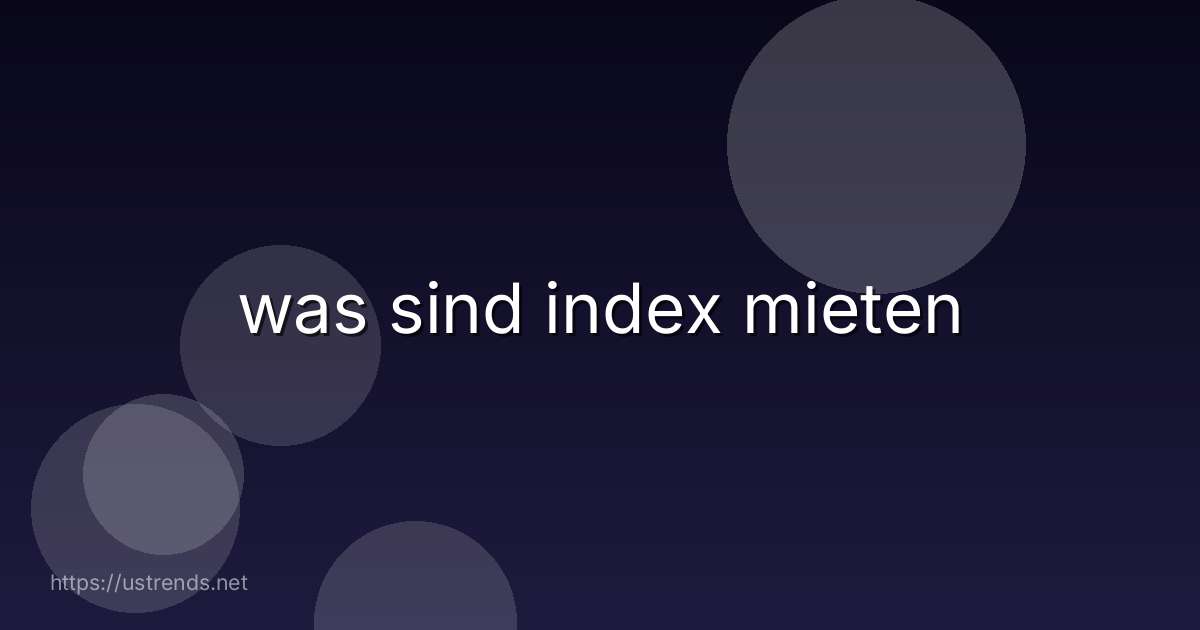was sind index mieten