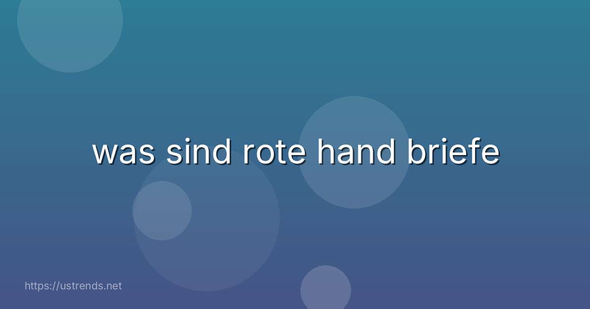 was sind rote hand briefe