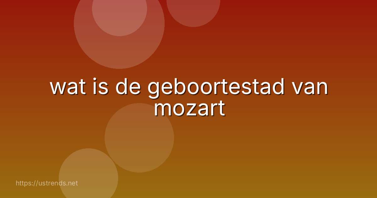 wat is de geboortestad van mozart