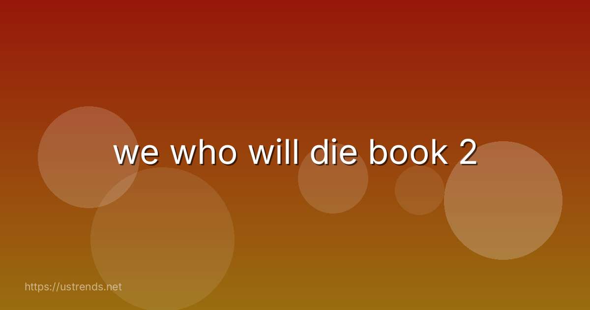 we who will die book 2