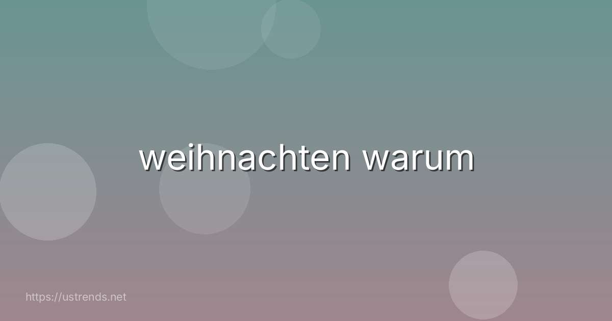 weihnachten warum