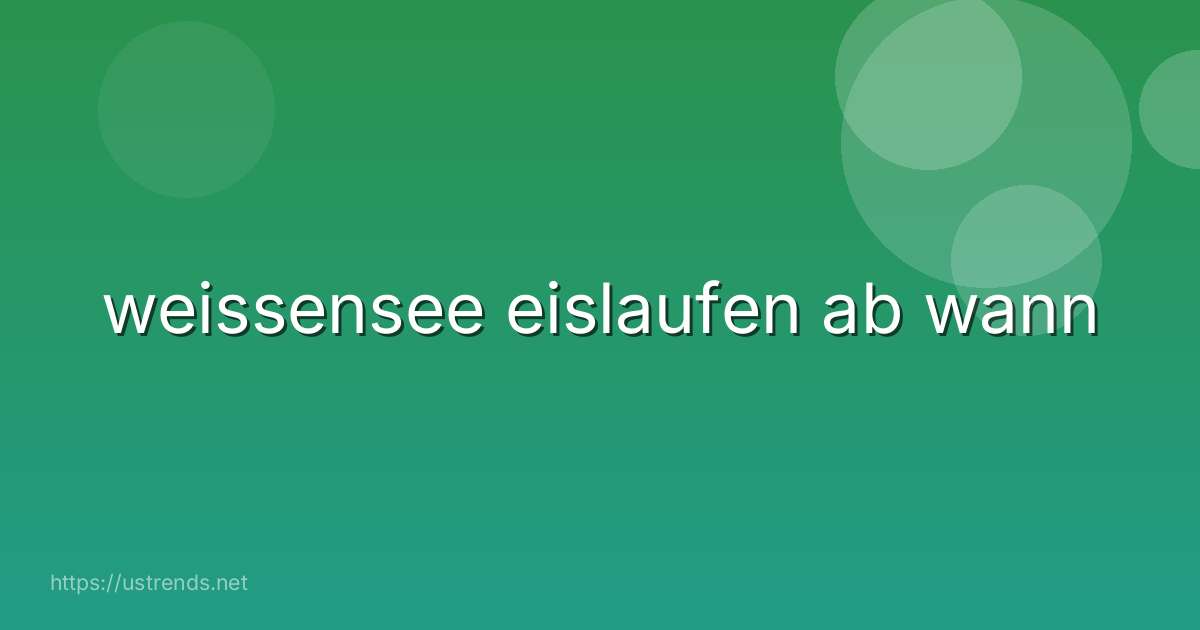 weissensee eislaufen ab wann
