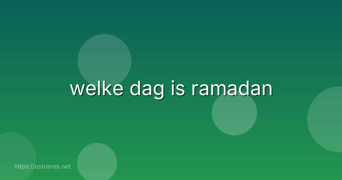 welke dag is ramadan