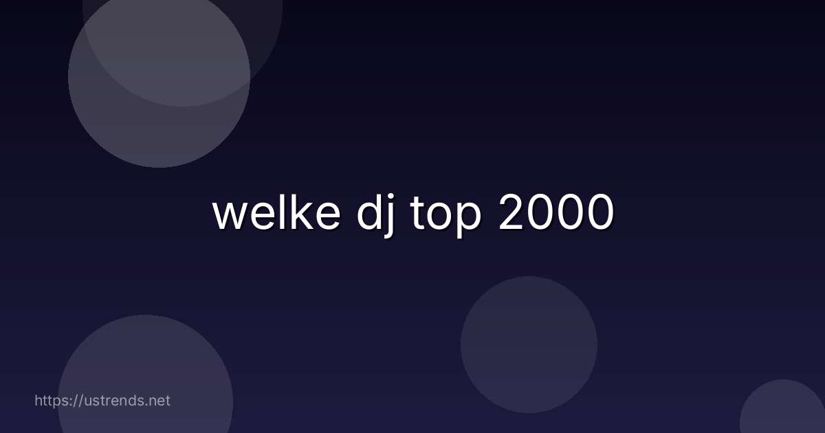 welke dj top 2000