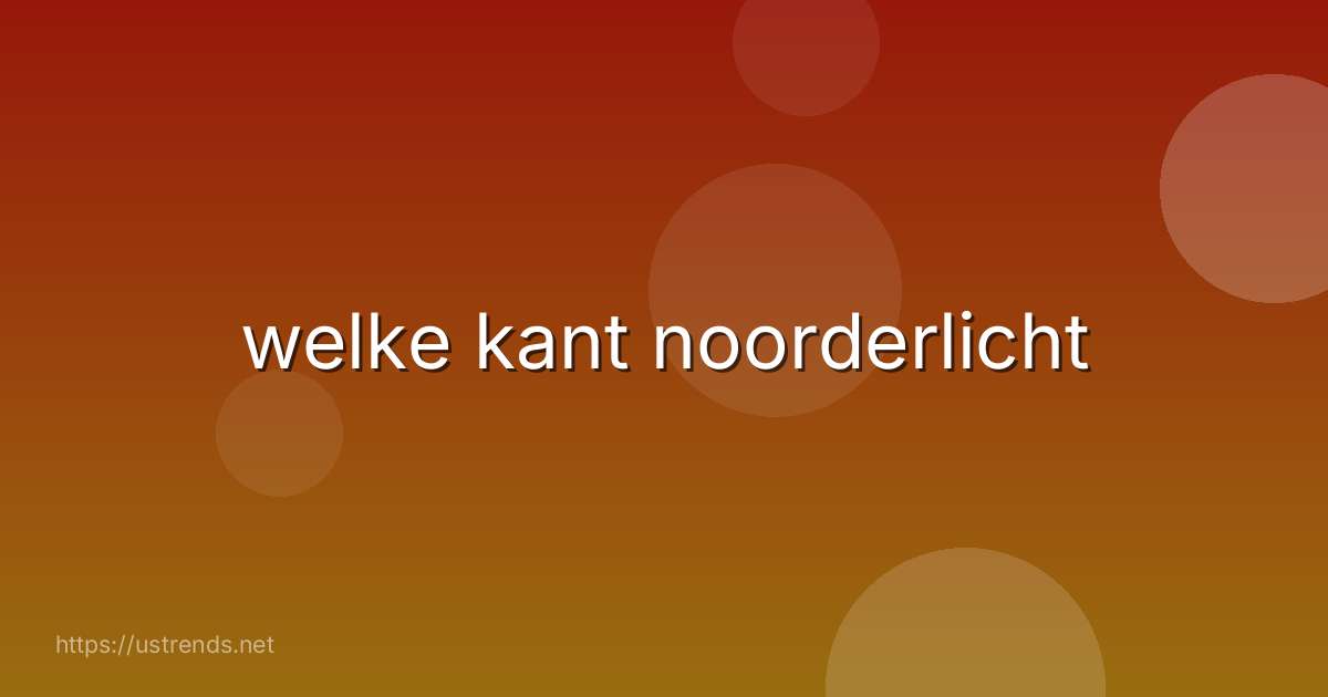 welke kant noorderlicht