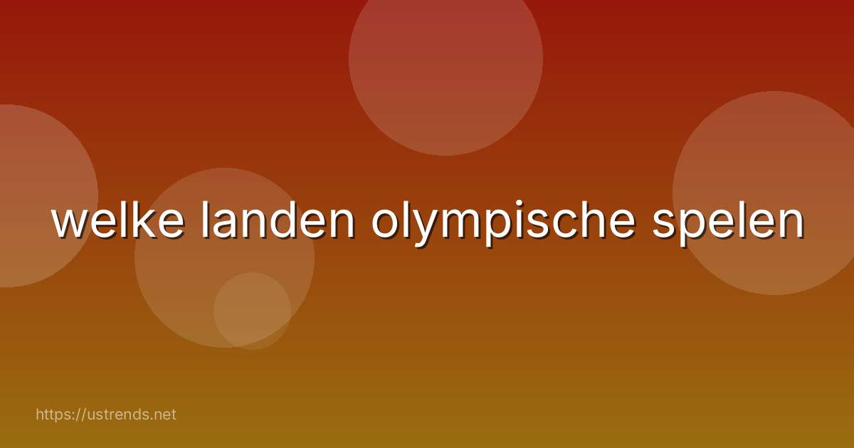 welke landen olympische spelen