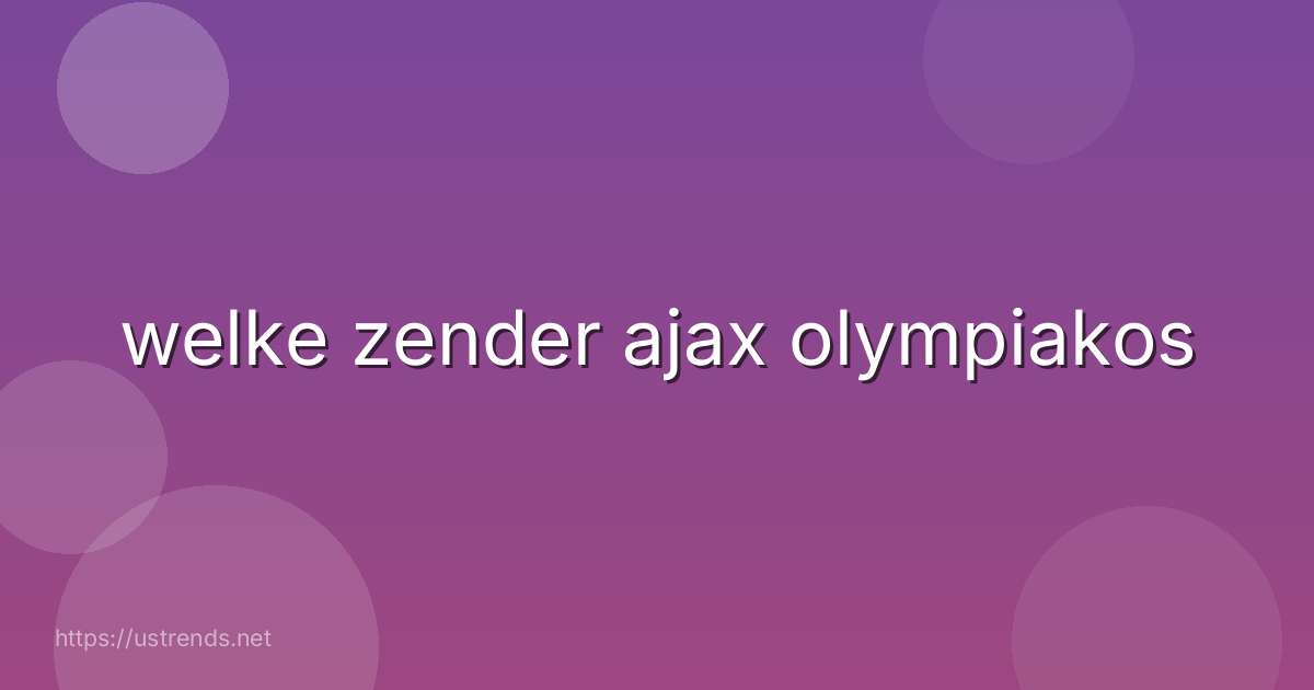 welke zender ajax olympiakos