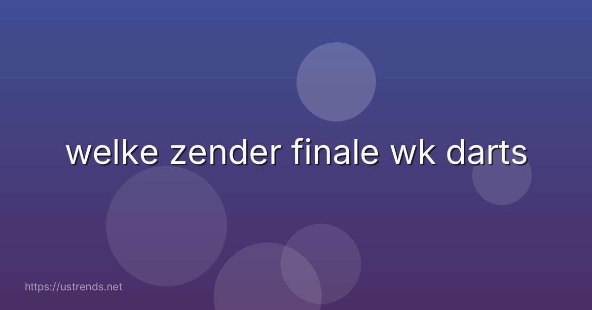 welke zender finale wk darts