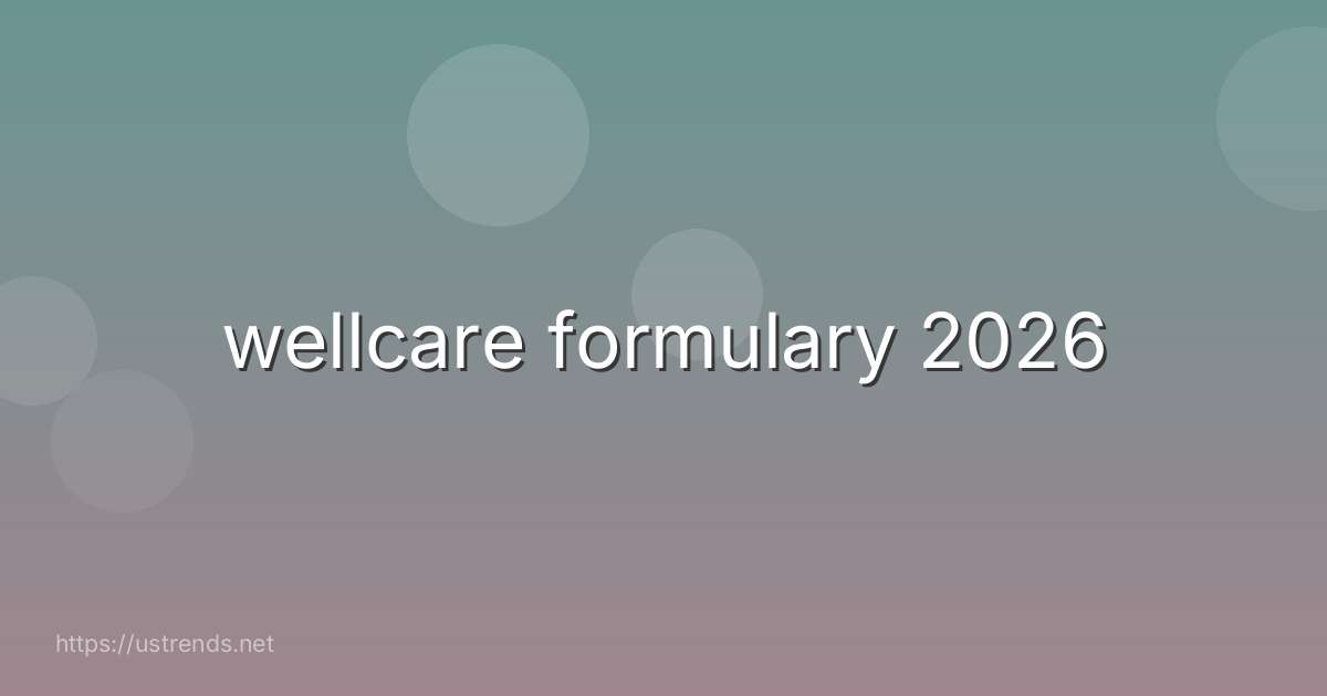 wellcare formulary 2026