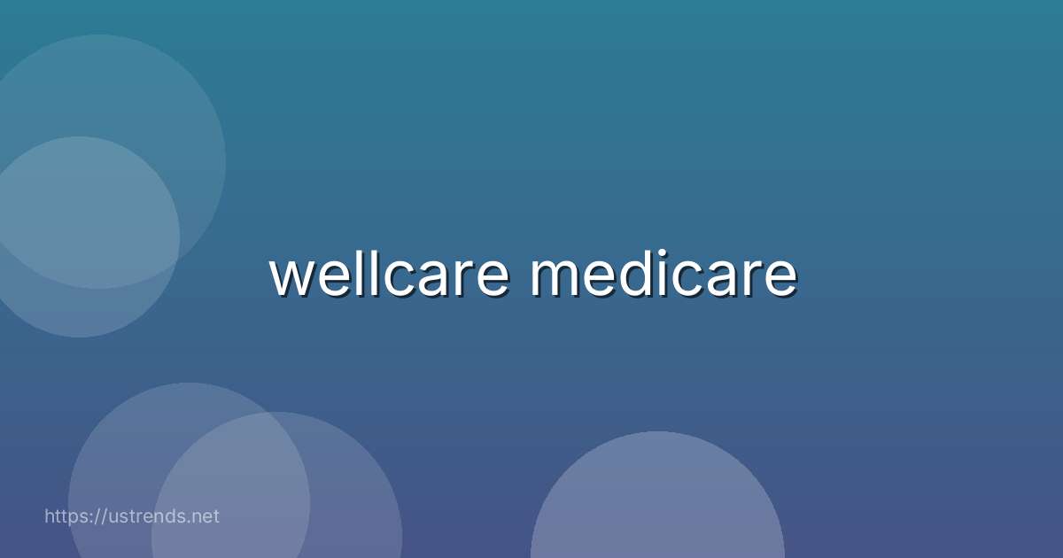 wellcare medicare