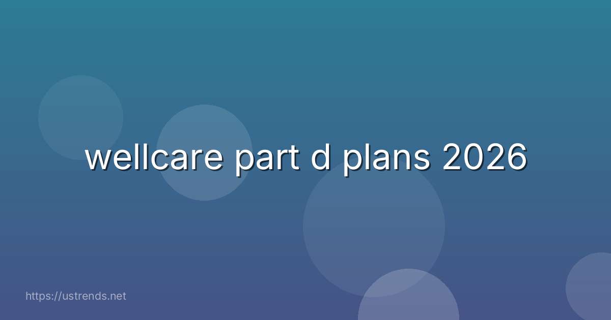 wellcare part d plans 2026
