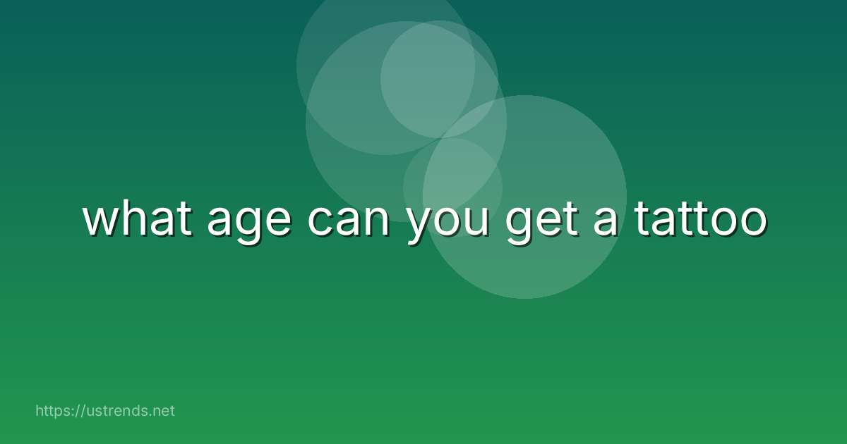 what age can you get a tattoo