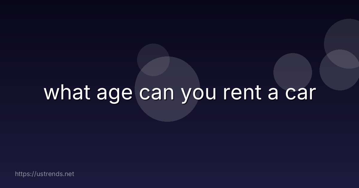 what age can you rent a car