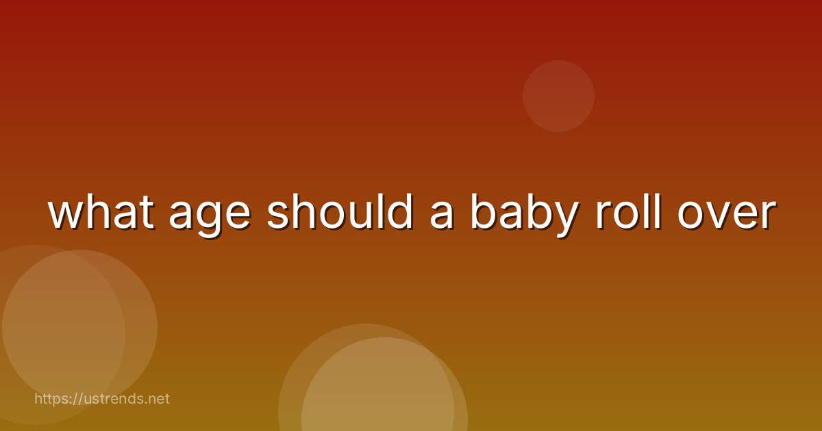 what age should a baby roll over