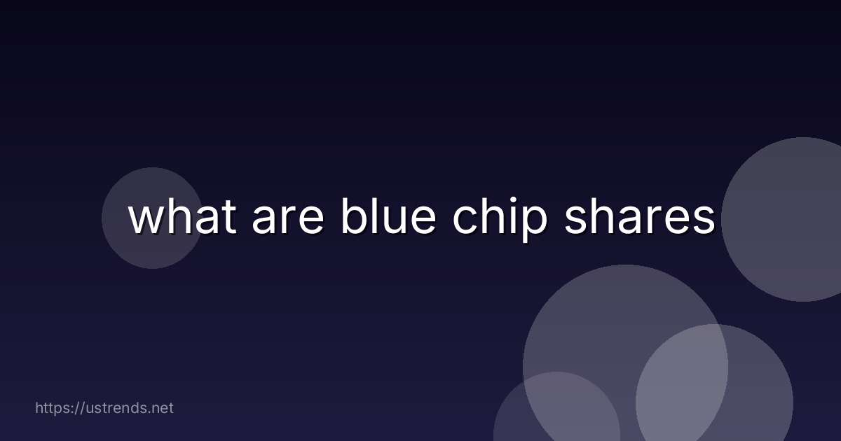 what are blue chip shares