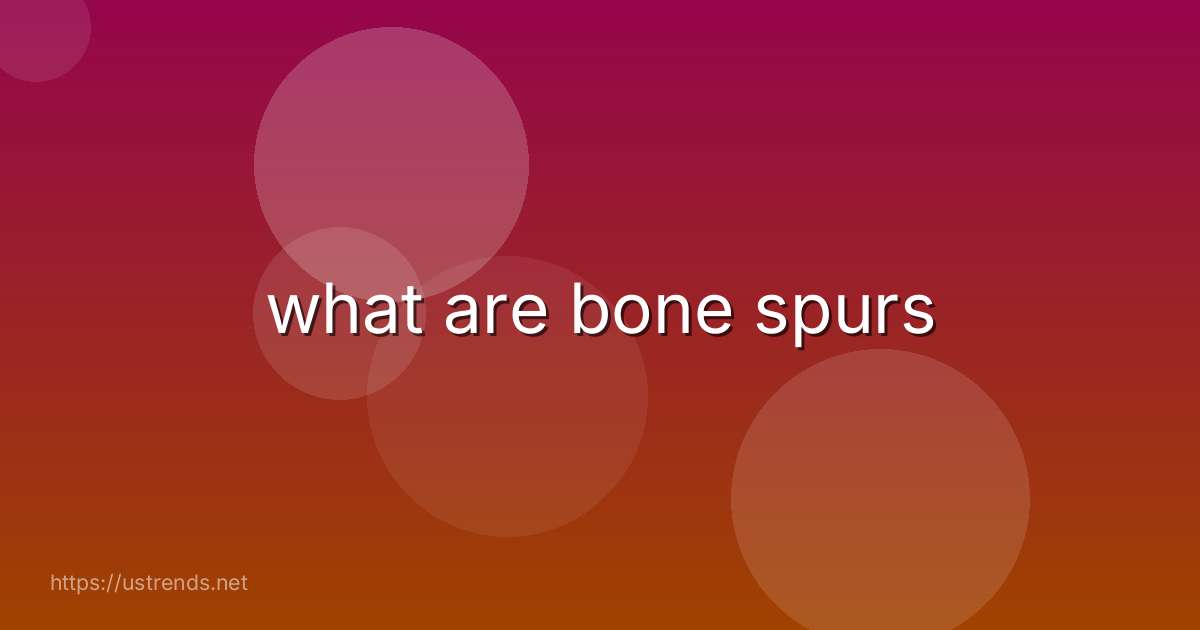 what are bone spurs