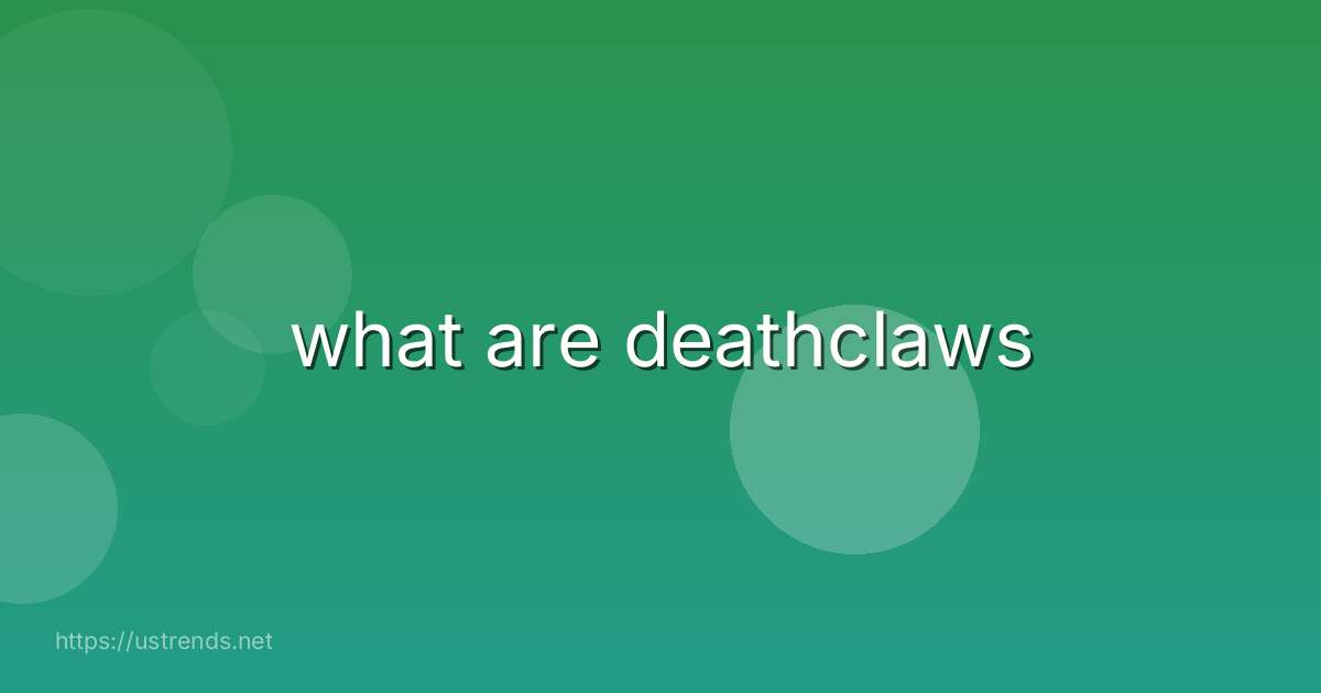 what are deathclaws