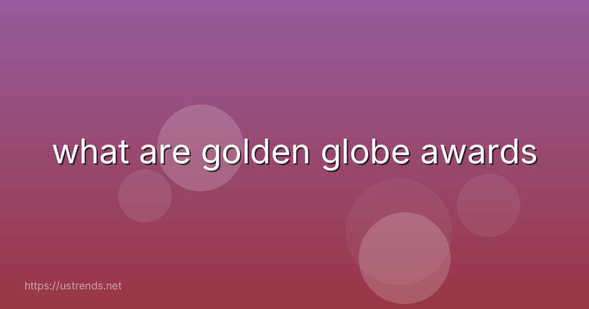 what are golden globe awards