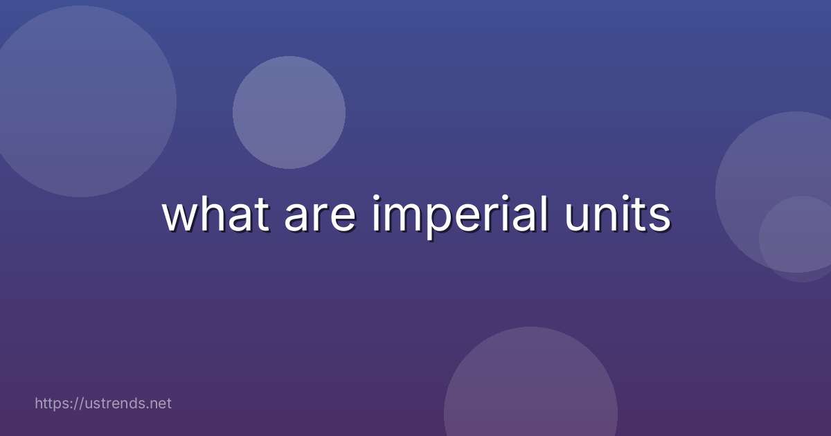 what are imperial units