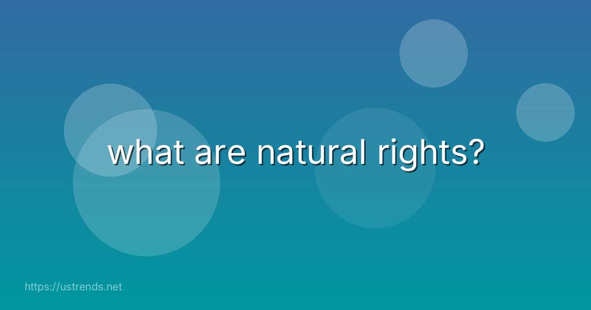 what are natural rights?