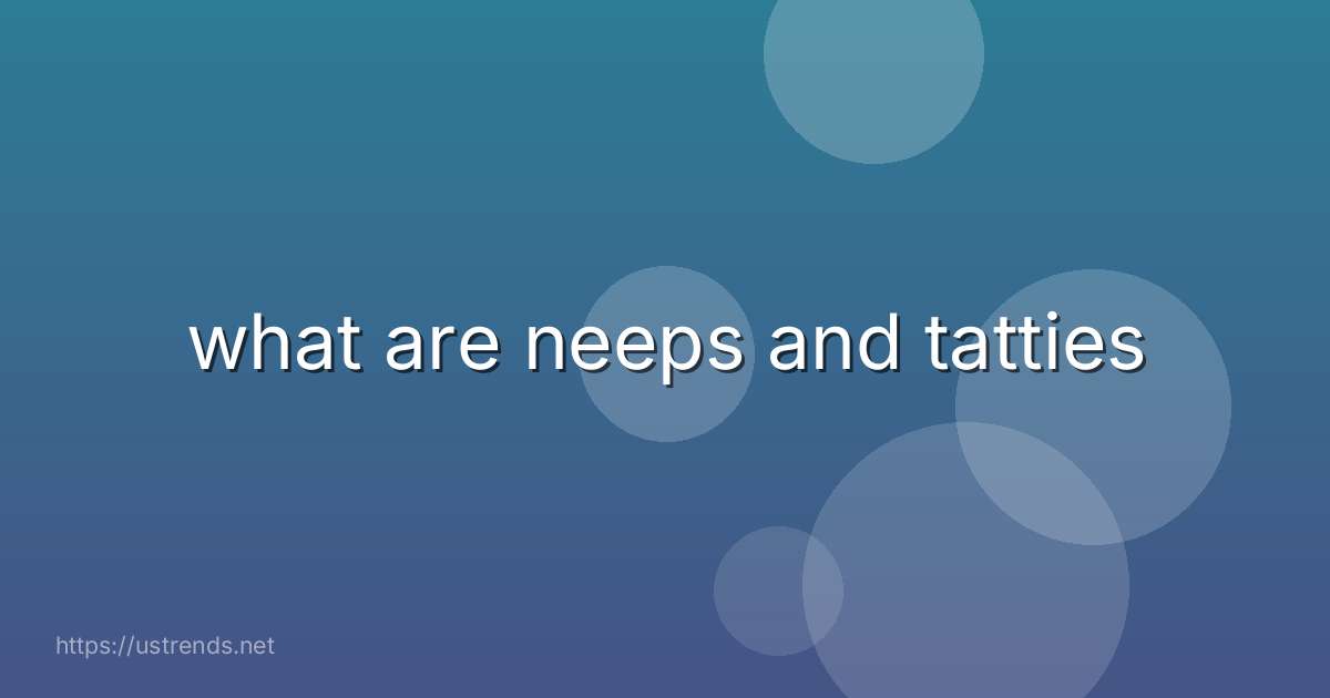 what are neeps and tatties
