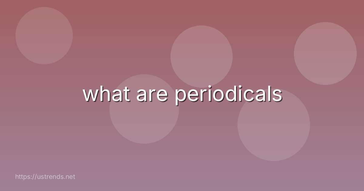 what are periodicals