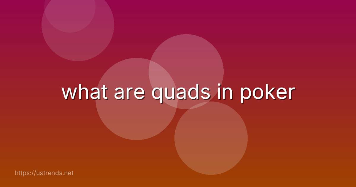 what are quads in poker