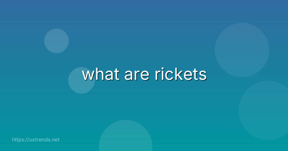 what are rickets