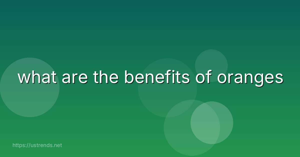 what are the benefits of oranges