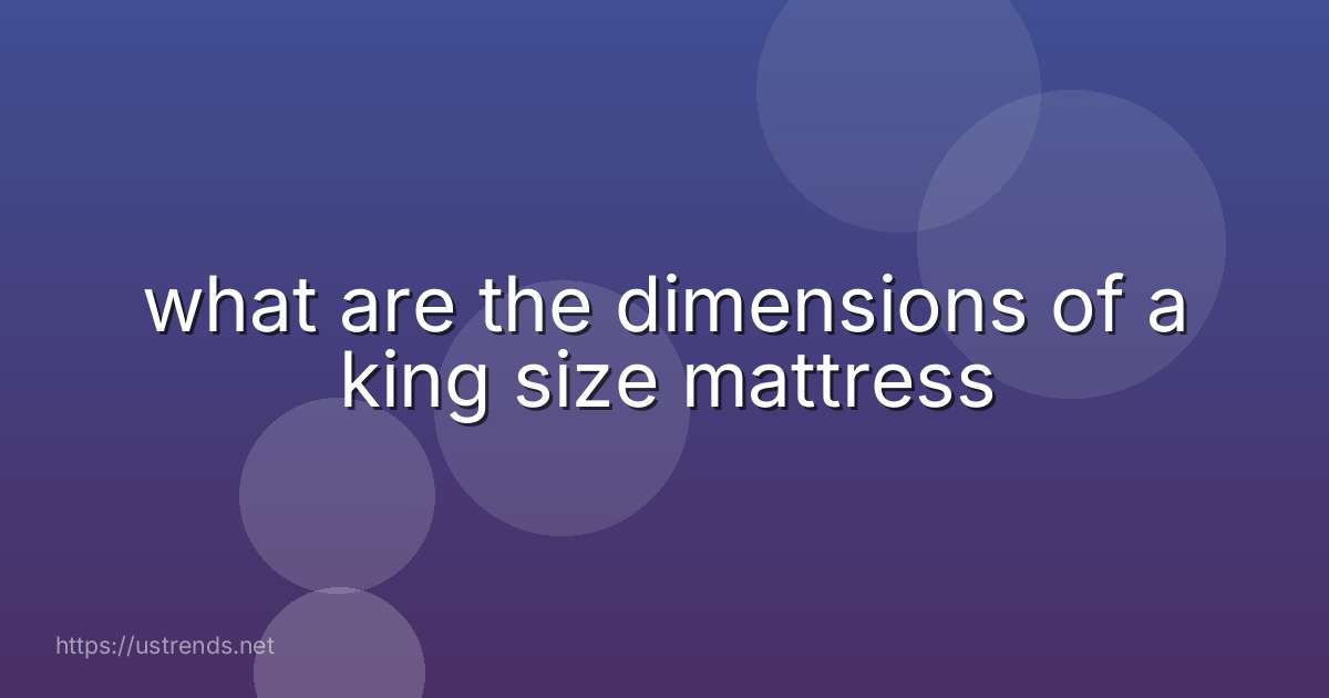 what are the dimensions of a king size mattress