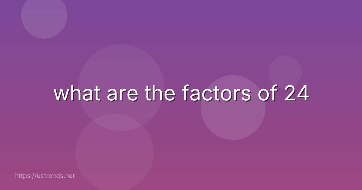what are the factors of 24