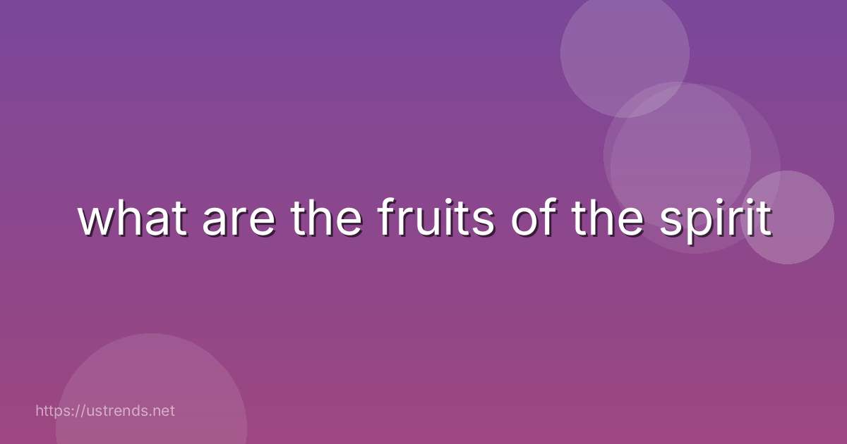 what are the fruits of the spirit
