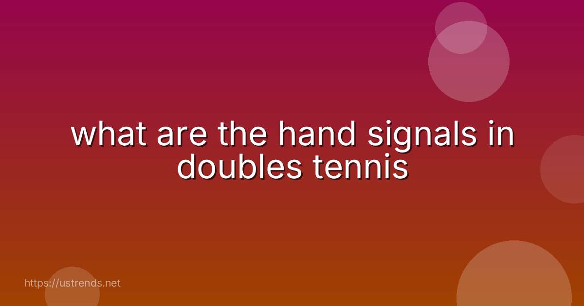 what are the hand signals in doubles tennis