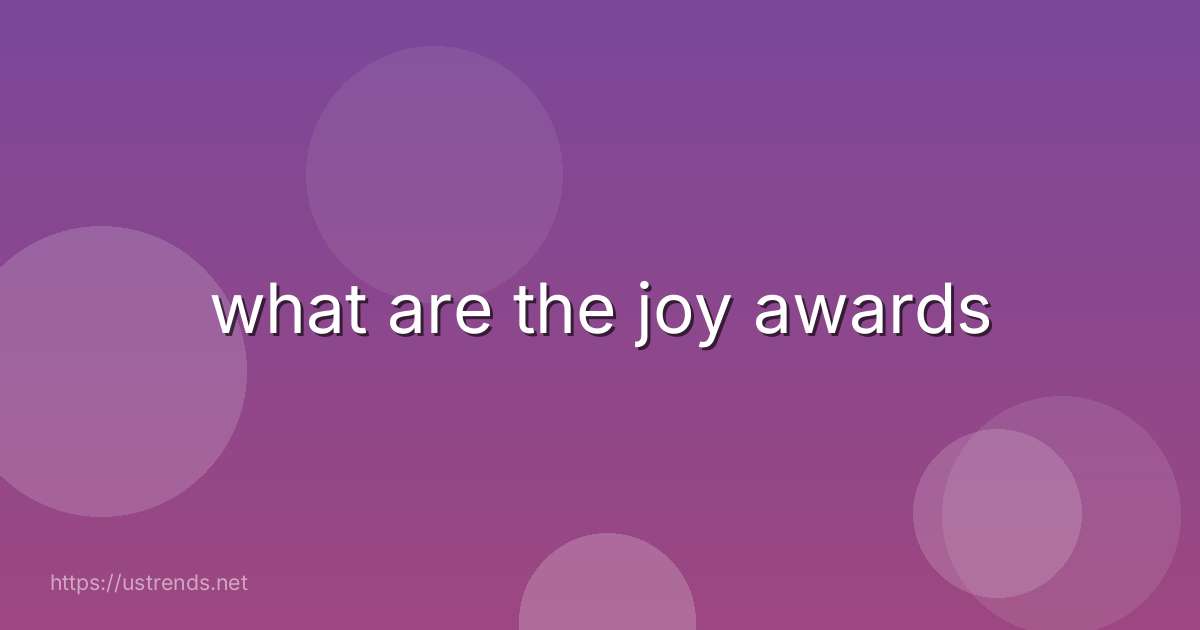 what are the joy awards