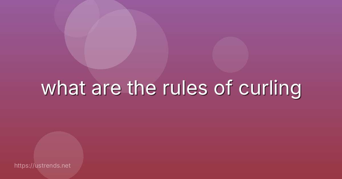 what are the rules of curling