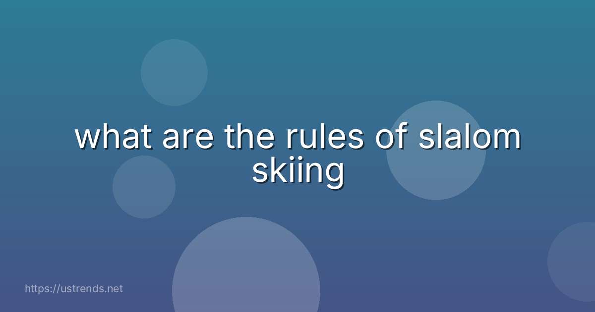 what are the rules of slalom skiing