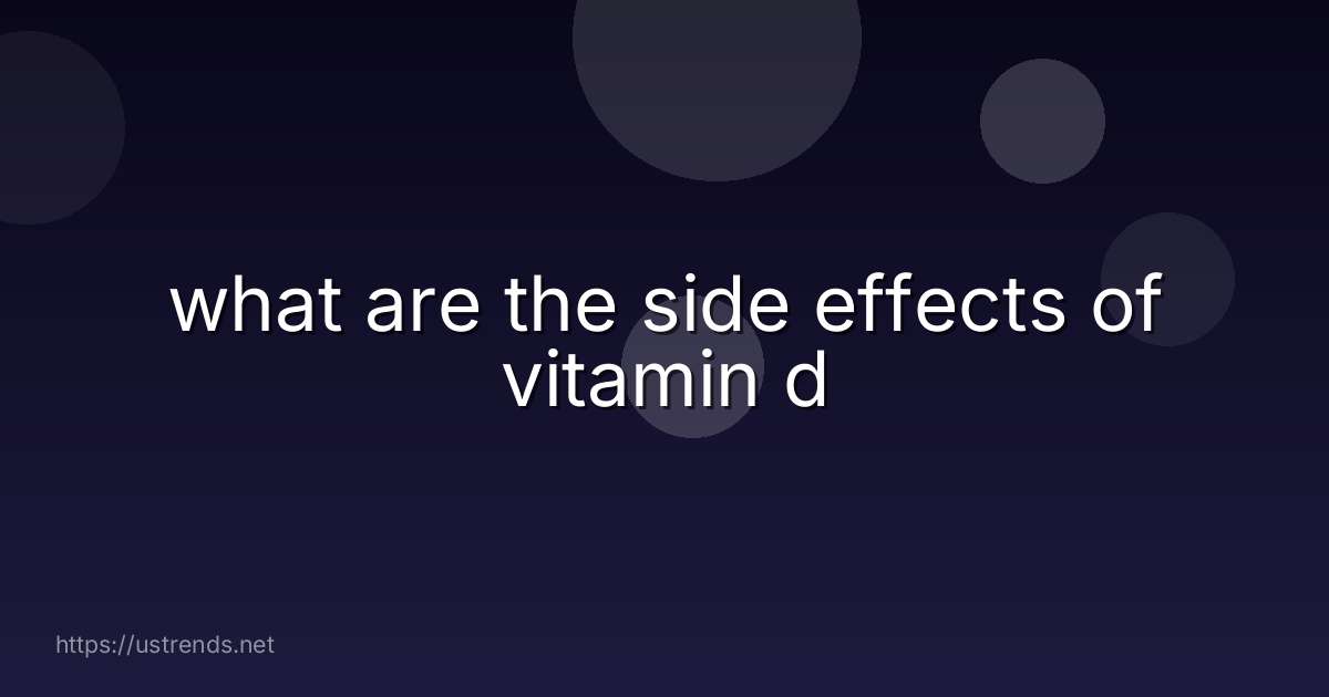 what are the side effects of vitamin d