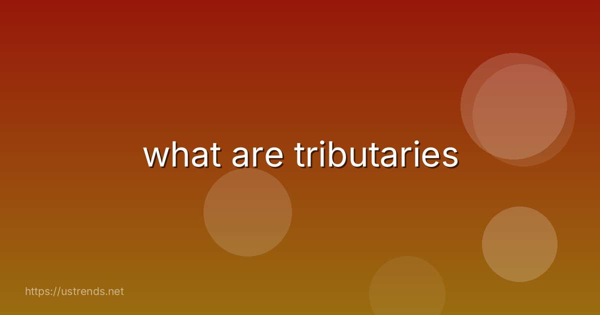 what are tributaries
