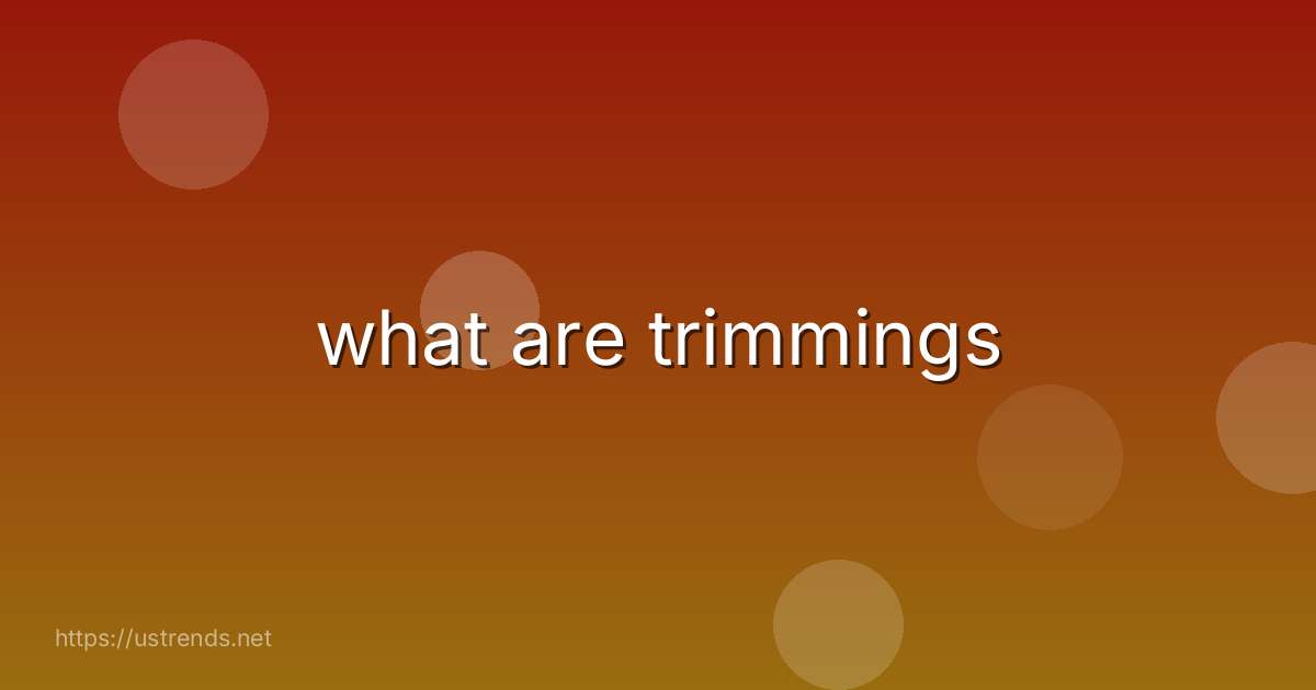 what are trimmings