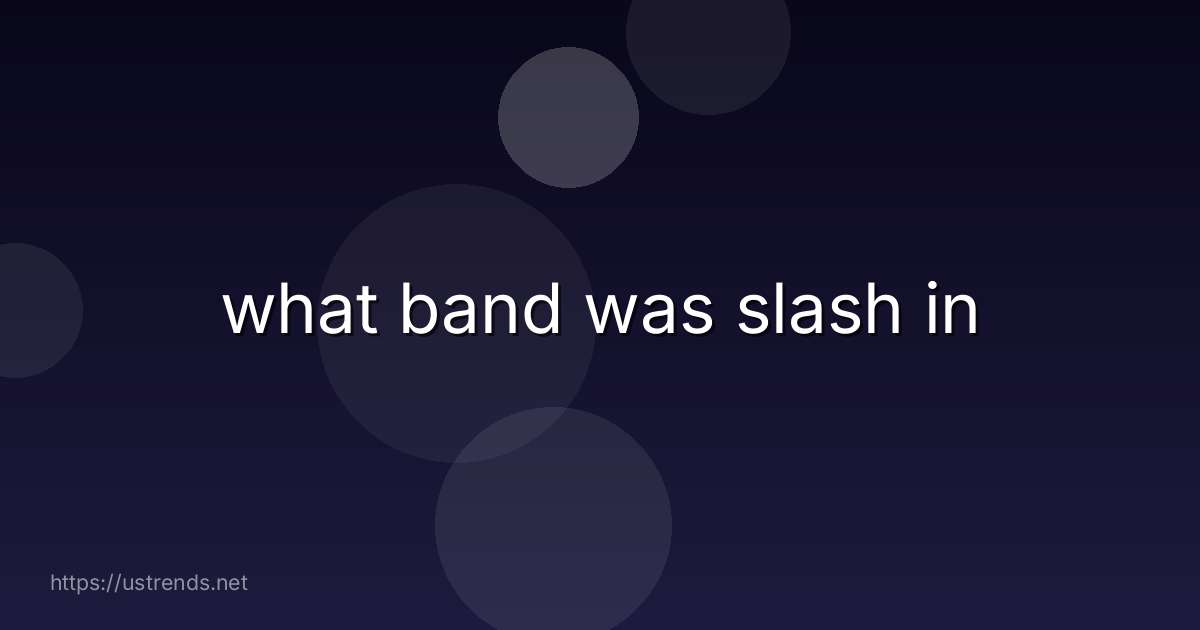 what band was slash in