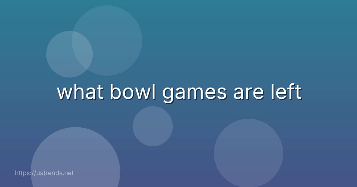 what bowl games are left