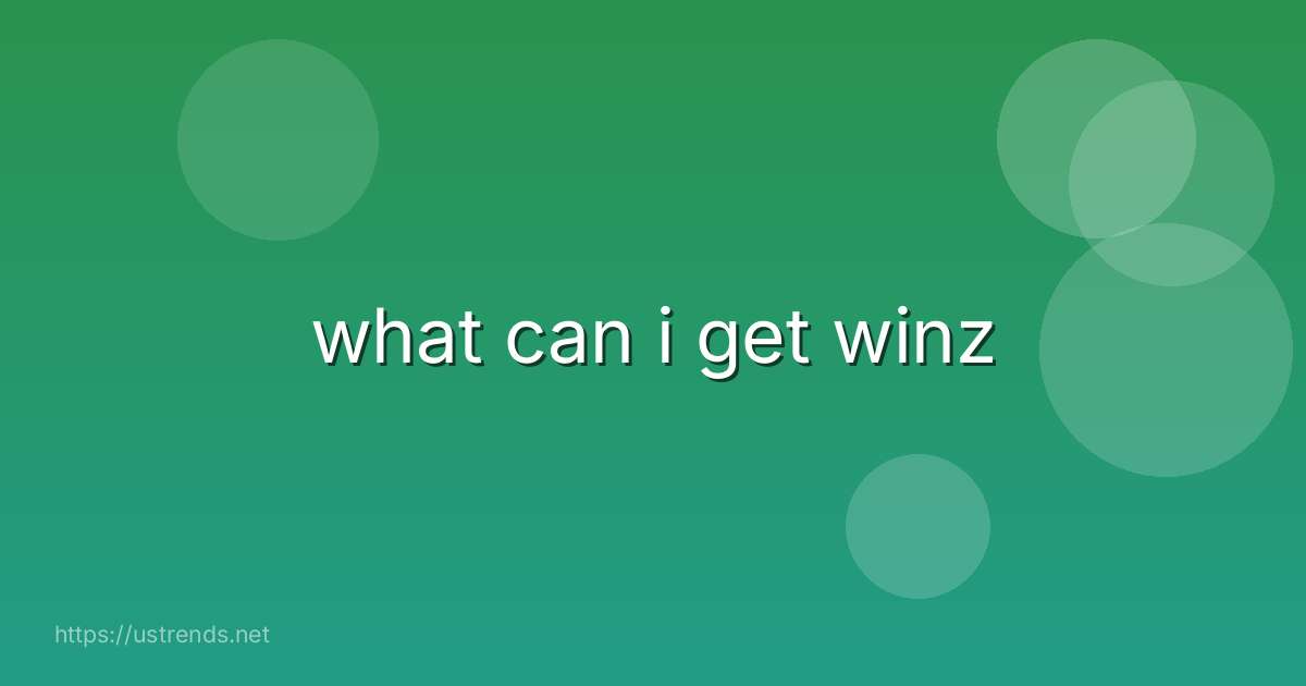 what can i get winz