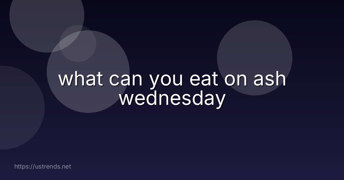 what can you eat on ash wednesday