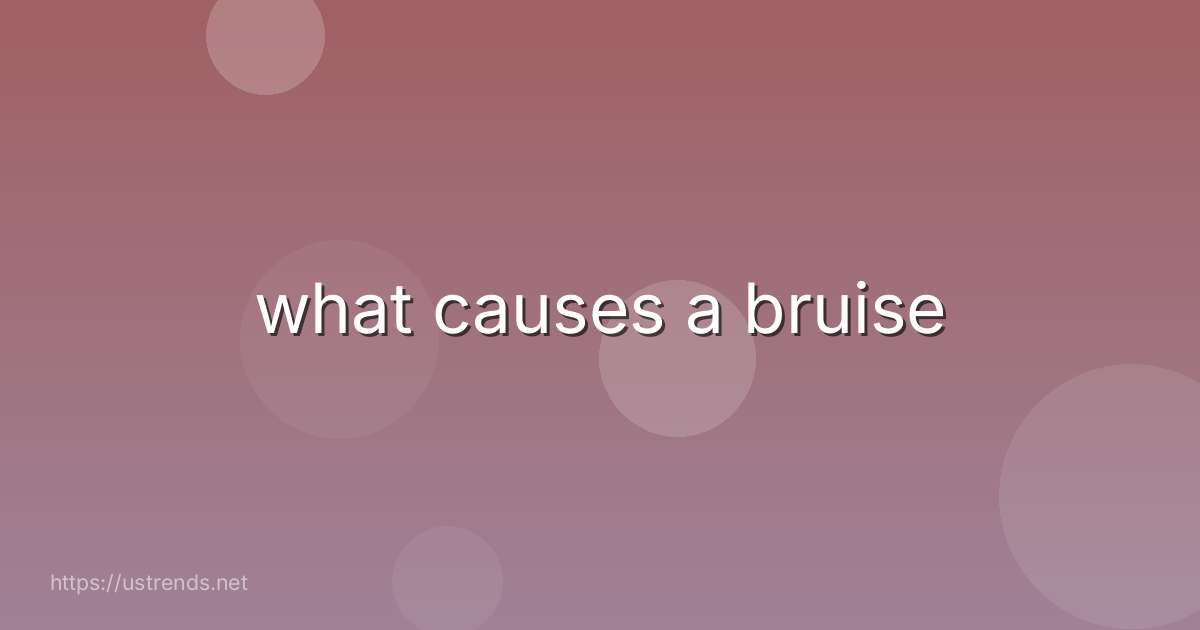 what causes a bruise