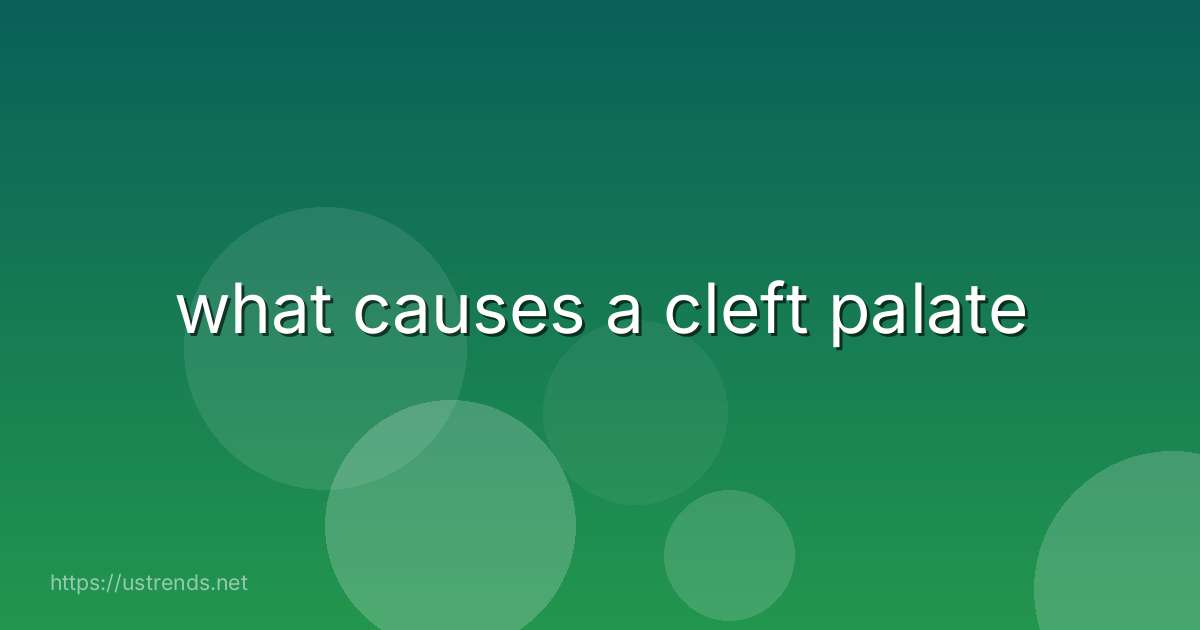 what causes a cleft palate