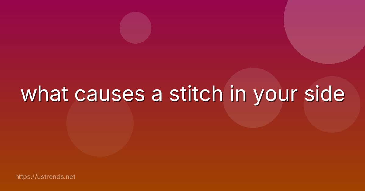 what causes a stitch in your side