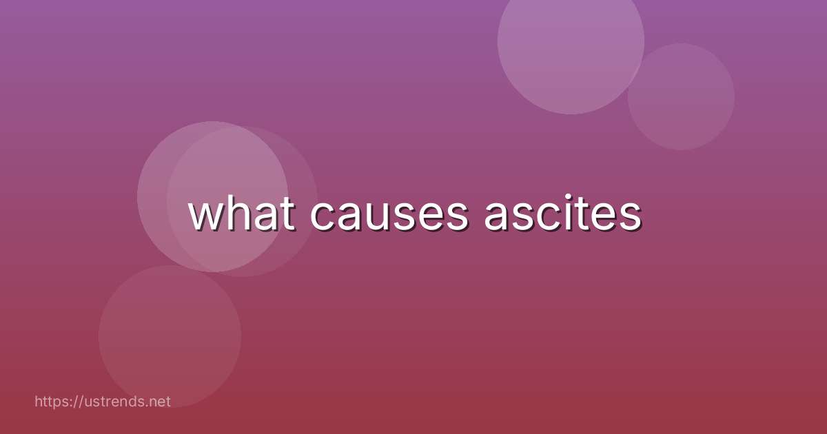 what causes ascites