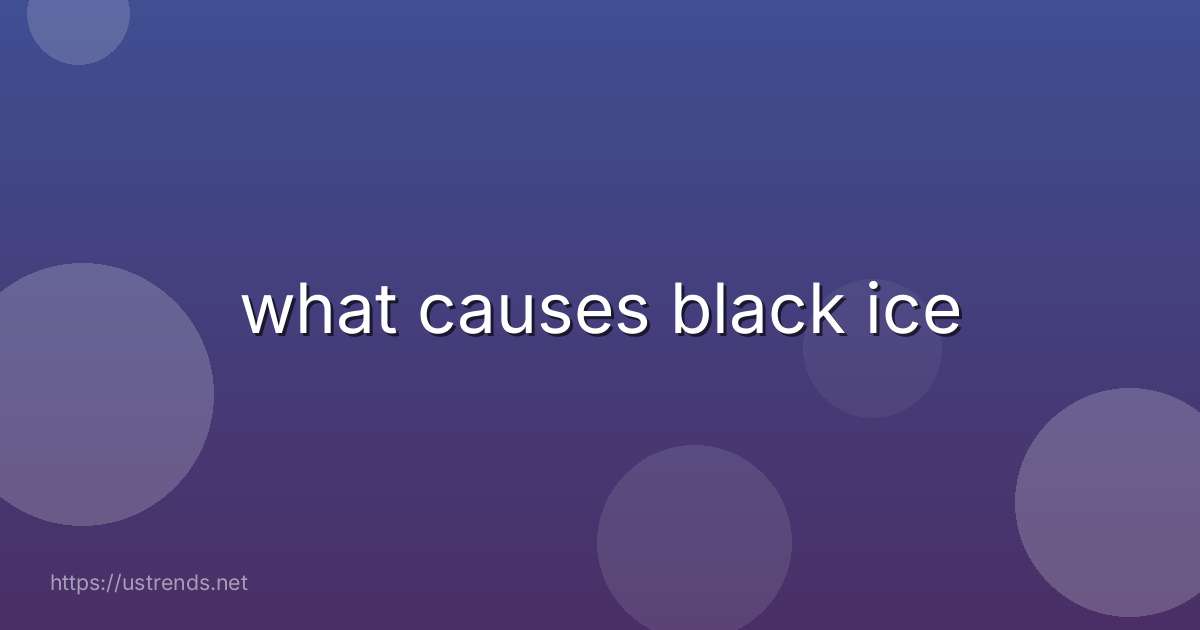 what causes black ice