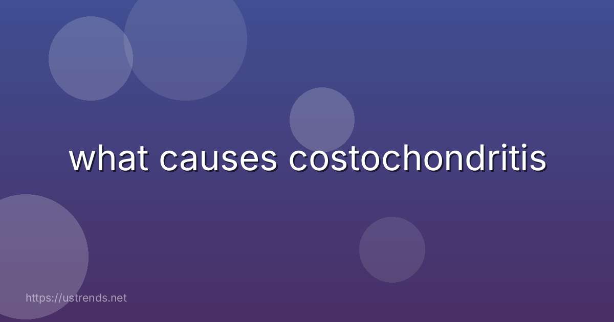 what causes costochondritis